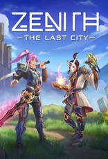 Zenith: The Last City