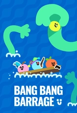 Bang Bang Barrage