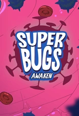 Superbugs: Awaken