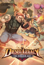 Diesel Legacy: The Brazen Age